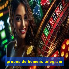 grupos de homens telegram